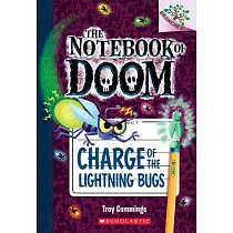 Charge of the Lightning Bugs： A Branches Book (the Notebook of Doom #8)