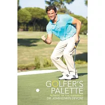 Golfer’s Palette： Preparing for Peak Performance