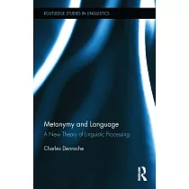 Metonymy and Language： A New Theory of Linguistic Processing