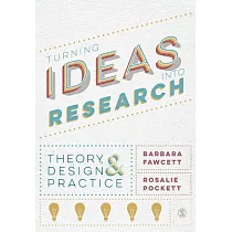 Turning Ideas into Research： Theory， Design & Practice