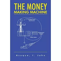 The Money Making Machine