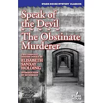 Speak of the Devil / the Obstinate Murderer