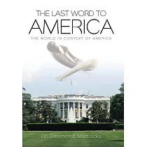 The Last Word to America： The World in Context of America