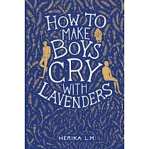 How to Make Boys Cry With Lavenders