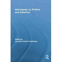 Hemingway on Politics and Rebellion