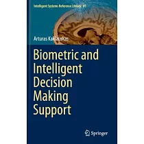 Biometric and Intelligent Decision Making Support
