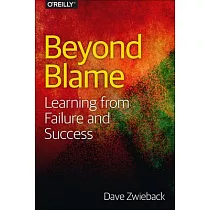 Beyond Blame： Learning from Failure and Success