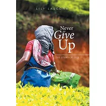 Never Give Up： The Story of Lily