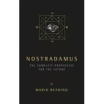 Nostradamus： The Complete Prophesies for the Future