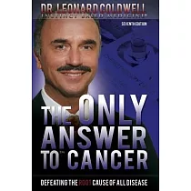 The Only Answer to Cancer： Defeating the Root Cause of All Disease
