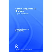 Corpus Linguistics for Grammar： A Guide for Research