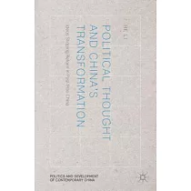 Political Thought and China’s Transformation： Ideas Shaping Reform in Post─Mao China