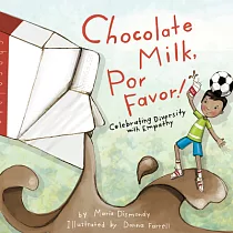 Chocolate Milk， Por Favor： Celebrating Diversity with Empathy