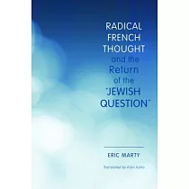 Radical French Thought and the Return of the "Jewish Question"