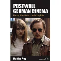 Postwall German Cinema： History， Film History， and Cinephilia