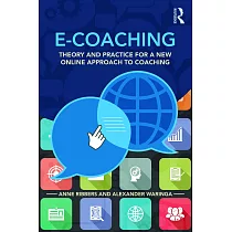E─Coaching： Theory and Practice for a New Online Approach to Coaching