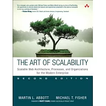 The Art of Scalability： Scalable Web Architecture， Processes， and Organizations for the Modern Enterprise