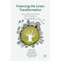 Financing the Green Transformation： How to Make Green Finance Work in Indonesia