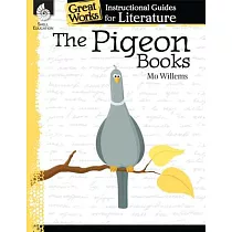The Pigeon Books： An Instructional Guide for Literature： An Instructional Guide for Literature