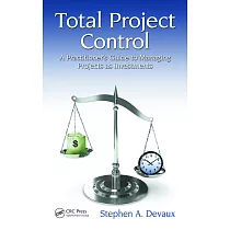 Total Project Control： A Practitioner’s Guide to Managing Projects as Investments， Second Edition