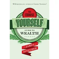 The Choose Yourself Guide to Wealth