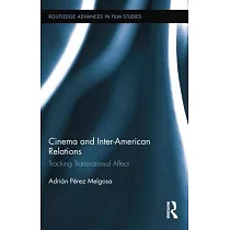 Cinema and Inter─American Relations： Tracking Transnational Affect