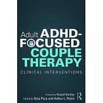Adult Adhd─Focused Couple Therapy： Clinical Interventions
