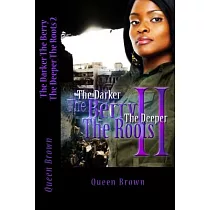 The Darker the Berry the Deeper the Roots