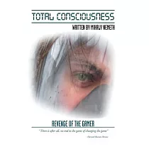 Total Consciousness： Revenge of the Gamer
