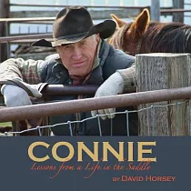 Connie： Lessons from a Life in the Saddle