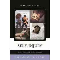 Self─Injury： The Ultimate Teen Guide