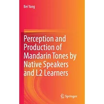 Perception and Production of Mandarin Tones by Native Speakers and L2 Learners