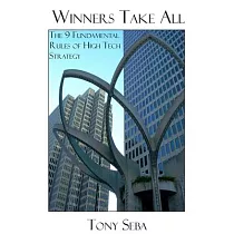 Winners Take All ─ The 9 Fundamental Rules of High Tech Strategy