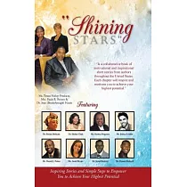 Shining Stars： Inspiring Stories and Simple Steps to Empower You to Achieve Your Highest Potential