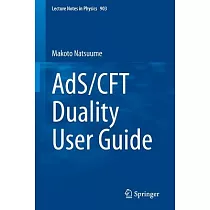 AdS/CFT Duality User Guide