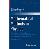 Mathematical Methods in Physics： Distributions， Hilbert Space Operators， Variational Methods， and Applications in Quantum Physics