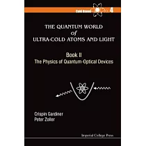 The Quantum World of Ultra─Cold Atoms and Light： The Physics of Quantum─Optical Devices