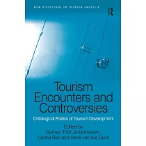 Tourism Encounters and Controversies： Ontological Politics of Tourism Development