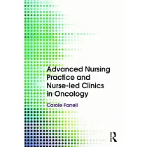 Advanced Nursing Practice and Nurse─Led Clinics in Oncology