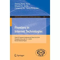 Frontiers in Internet Technologies： Third Ccf Internet Conference of China， Icoc 2014， Selected Papers