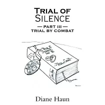 Trial of Silence： Part III Trial by Combat