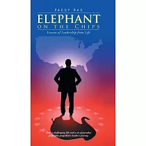 Elephant on the Chips： Lessons of Leadership from Life