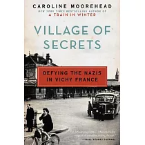 Village of Secrets： Defying the Nazis in Vichy France