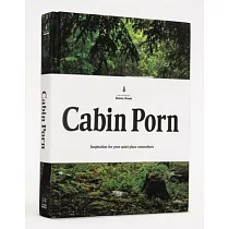 Cabin Porn： Inspiration for Your Quiet Place Somewhere