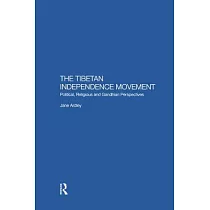 The Tibetan Independence Movement： Political， Religious and Gandhian Perspectives