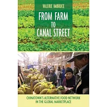 From Farm to Canal Street： Chinatown’s Alternative Food Network in the Global Marketplace