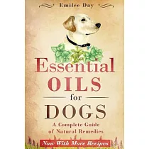 Essential Oils for Dogs： A Complete Guide of Natural Remedies