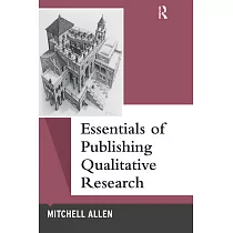 Essentials of Publishing Qualitative Research