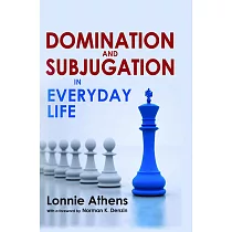 Domination and Subjugation in Everyday Life