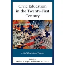 Civic Education in the Twenty─First Century： A Multidimensional Inquiry